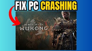 Black Myth Wukong  How to Fix Crashing on PC Windows 10 amp 11 [upl. by Bamberger]