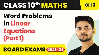 Class 10 Maths Chapter 3  Word Problems in Linear Equations Part 1 202223 [upl. by Rumery107]