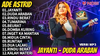 Ade Astrid Terbaru Full Album  Jayanti Duda Araban Rindu Berat Full Album X gerengseng Team [upl. by Lyndel]