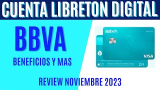 CUENTA LIBRETON BASICO DIGITAL BBVA  REVIEW NOVIEMBRE 2023 bbva bbvabancomer [upl. by Ardnasirk]