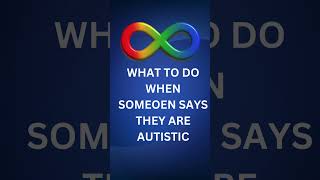 What to do when someone tells you they are Autistic latediagnosedautistic autismspectrumdisorder [upl. by Koslo]