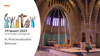 Goede Vrijdag  29 maart 2024  St Franciscusbasiliek te Bolsward [upl. by Monahon]