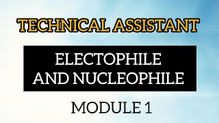 ELECTROPHILE AND NUCLEOPHILE  CHEMISTRY  TECHNICAL ASSISTANT [upl. by Let572]