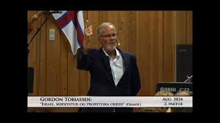 Gordon Tobiassen Israel Midtøsten og det profetiske ord del 2 [upl. by Reinke503]