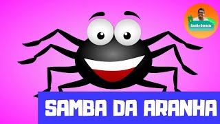 SAMBA DA ARANHA  Música Infantil [upl. by Daigle]