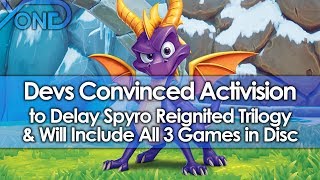 SOURCE Devs Convinced Activision to Delay Spyro Trilogy amp Will Include All 3 Games in Disc [upl. by Jonas855]