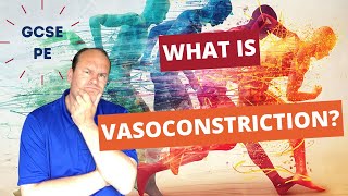 GCSE PE What is vasoconstriction [upl. by Carmon74]