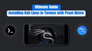 Ultimate Guide Installing Kali Linux in Termux with Proot Distro [upl. by Creight]