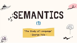 Semantics 1  Semantics  The Study of Language 91  Bs Ling Corner [upl. by Leaw]