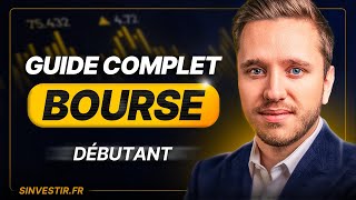 Comment investir en Bourse de A à Z  Formation Guide Débutant [upl. by Lakin]