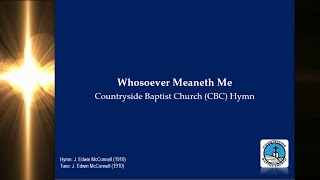 Whosoever Meaneth Me  Baptist Hymn  J Edwin McConnell 1910  CBC Ministries Online PH [upl. by Maryl610]