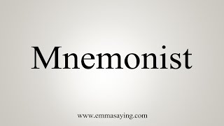 How To Say Mnemonist [upl. by Nosnehpets]