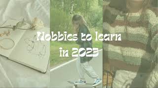 Hobbies to learn in 2023 15 ideas✨ [upl. by Annaear]