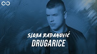 SLOBA RADANOVIC  DRUGARICE OFFICIAL VIDEO 4K [upl. by Sigfrid]