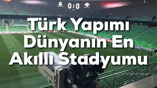 Türklerin Yaptığı Dünyanın En Akıllı Stadyumu  Krasnodar Fenerbahçenin Rakibi [upl. by Akierdna235]