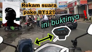 Test rekam suara bt12 ternyata bisa ✅️ helm intercom versi murah [upl. by Akinal537]