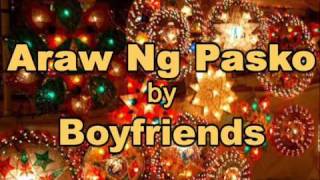 ARAW NG PASKO  Boyfriends [upl. by Ykcin950]