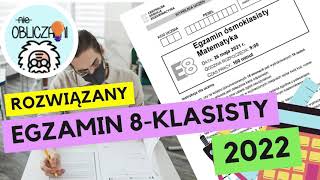 📘🔥 ROZWIĄZANY Egzamin ósmoklasisty z matematyki CKE 2022 MAJ [upl. by Ellehcrad123]