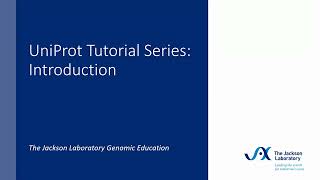 UniProt Tutorial Series Introduction [upl. by Sherard558]