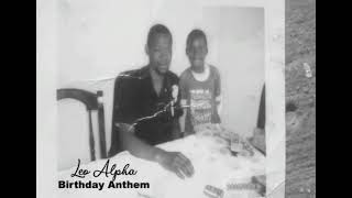 Leo Alpha Birthday Anthem [upl. by Phila]