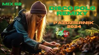 Disco polo w remixach ✔️SKŁADANKA DISCO POLO 2024✔️ PAŹDZIERNIK 2024 🎧MIX 92 🎧 DJ DŻUSSIK [upl. by Harbert]