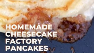 Homemade Cheesecake Factory Pancakes [upl. by Zuliram]