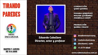 Tirando Paredes con Eduardo Caballero [upl. by Dougherty]