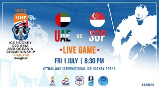 United Arab Emirates Vs Singapore  2022 IIHF U20 Asia and Oceania Championship [upl. by Oniliuqnart]