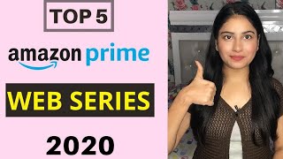 Best Web Series on Amazon Prime Top 5  Amazon Prime best Web Series 2020 [upl. by Qifahs]