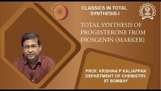 Lecture 44 Total synthesis of Progesterone from Diosgenin Marker [upl. by Nairadas]