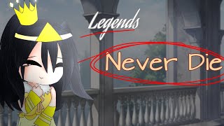 GCMV  Legends Never die  Gacha club Music Video [upl. by Assilam]