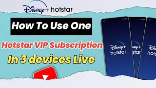 How To Use One Hotstar VIP Subscription In 3 Devices 2023 Live ll Watch Cricket Match Free Live ll [upl. by Quartet]