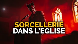 La sorcellerie dans l’Église  ce que beaucoup ignorent mais devraient savoir [upl. by Eedeed]