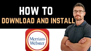 ✅ How to Download and Install MerriamWebster Dictionary App Full Guide [upl. by Hax]