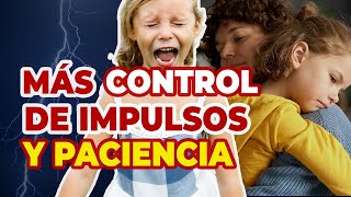 Cómo lograr que tu hijo tenga MÁS PACIENCIA y CONTROL DE IMPULSOS [upl. by Raines]