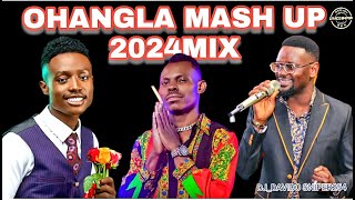 OHANGLA MASH UP MIX 2024 EDITIONDJDAVIDO SNIPER254 FTPAPATELISHATOTOPRINCE INDAOTHICHO JASUBA [upl. by Centonze]