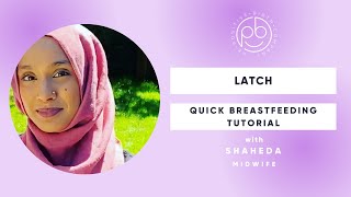 Latch  Quick Breastfeeding Tutorial  The Positive Birth Company [upl. by Annaej277]