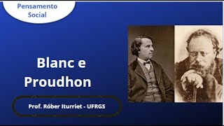 Louis Blanc e PierreJoseph Proudhon  Aula [upl. by Krik]