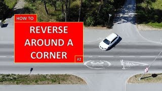 Learn how to REVERSE AROUND A CORNER Part II by Parking Tutorial [upl. by Vig]