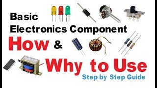 Basic Electronic components  How to and why to use electronics tutorial [upl. by Tannenbaum83]