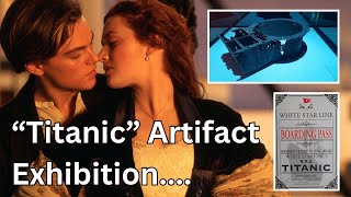 Journey Through Time Titanic Artifact Exhibition in Brussels Belgium titanic brussels [upl. by Sholem]