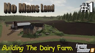 Farming Simulator 19  No Mans Land 1  Building A Dairy Farm [upl. by Mot969]