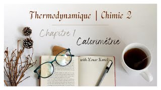 Chimie 2  Thermodynamique  Calorimétrie [upl. by Dibbell218]