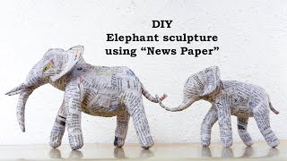 DIY ELEPHANT sculpture using News Paper [upl. by Lemaceon]