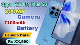 Oppo F29 Pro Plus 5G Phone 200MP Camera 7100mAh BatterySnapdragon8 Gen3 Processor upcoming mobile [upl. by Libys]