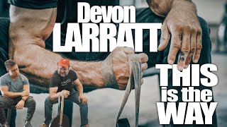 This is the Way  Devon Larratt’s Current Training Methods and WHY He Does Them [upl. by Eihs]