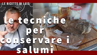 LE VARIE TECNICHE PER CONSERVARE I SALUMI [upl. by Naid295]