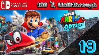 Super Mario Odyssey  100 Walkthrough Part 19 100 Guide All Collectibles amp All Unlockables [upl. by Wandy948]