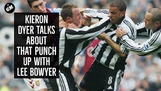 Kieran Dyer Speaks About That Altercation With Lee Bowyer [upl. by Hedelman797]