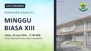 Misa Minggu Biasa XIII  Sabtu 29 Juni 2024  1700 WIB  Katedral Purwokerto [upl. by Stahl697]